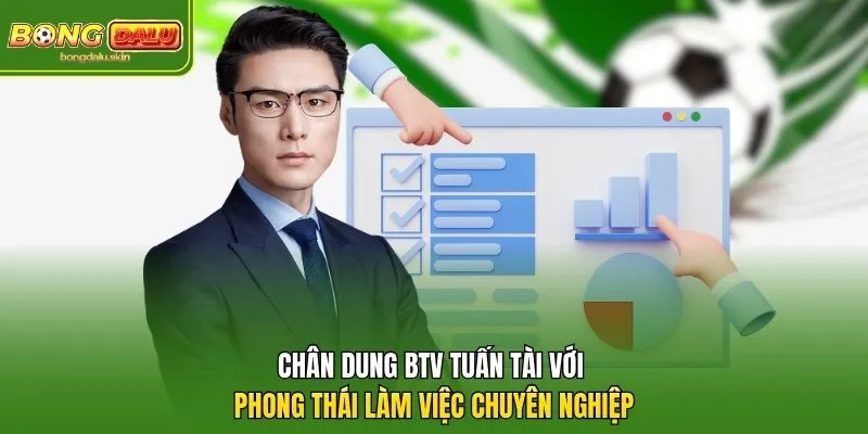 Chân dung BTV Tuấn Tài với phong thái làm việc chuyên nghiệp